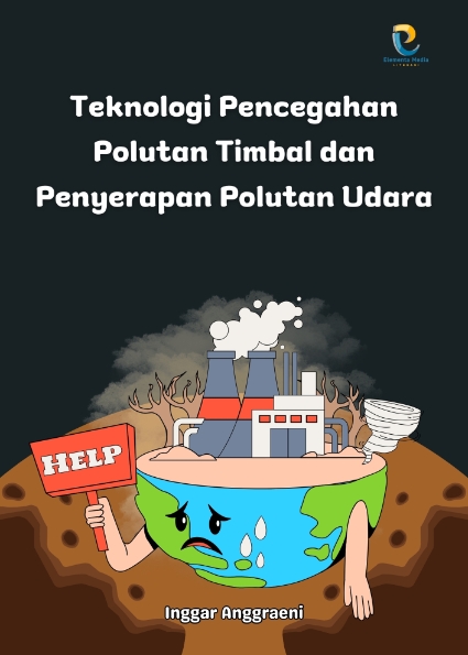 Teknologi Pencegahan Polutan Timbal dan Penyerapan Polutan Udara